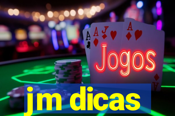 jm dicas